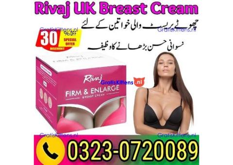 Buy Rivaj UK Breast Cream In Pakistan 03230720089