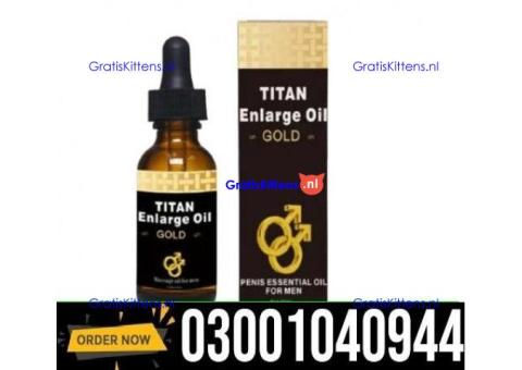 Titan Enlarge Oil Price in Lahore = 03001040944 : Shop now