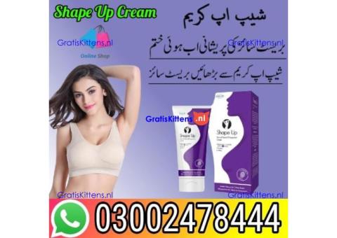 Shape Up Cream in Sialkot - 03002478444